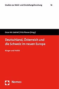 Deutschland, Osterreich Und Die Schweiz Im Neuen Europa