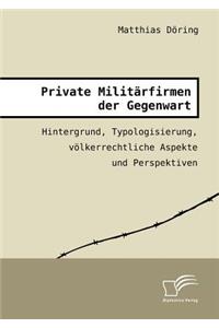 Private Militärfirmen der Gegenwart