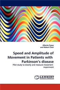 Speed and Amplitude of Movement in Patients with Parkinson's disease