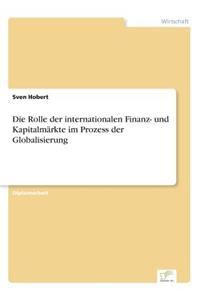Rolle der internationalen Finanz- und Kapitalmärkte im Prozess der Globalisierung