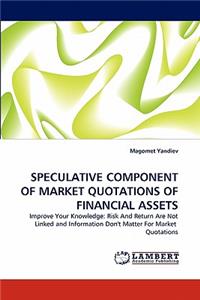 Speculative Component of Market Quotations of Financial Assets