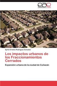 impactos urbanos de los Fraccionamientos Cerrados