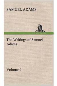 Writings of Samuel Adams - Volume 2