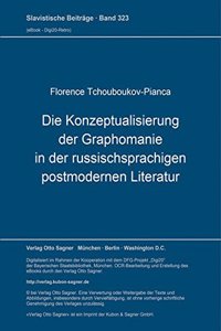 Die Konzeptualisierung der Graphomanie in der russischsprachigen postmodernen Literatur