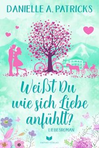WeiÃŸt du wie sich Liebe anfuhlt?