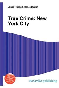 True Crime: New York City