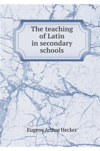 The Teaching of Latin in Secondary Schools