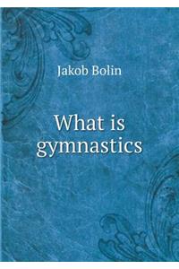 What is gymnastics
