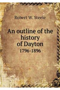 An Outline of the History of Dayton 1796-1896