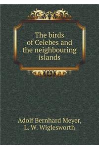 The Birds of Celebes and the Neighbouring Islands