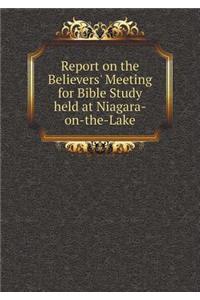 Report on the Believers' Meeting for Bible Study held at Niagara-on-the-Lake