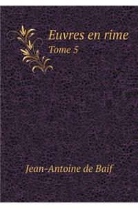 Euvres en rime Tome 5