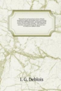 Theoretical and practical system of book-keeping by single and double entry