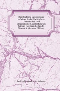 Das Deutsche Gaunerthum in Seiner Social-Politischen: Literarischen Und Linguistischen Ausbildung Zu Seinem Heutigen Bestande, Volume 4 (German Edition)