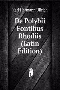 De Polybii Fontibus Rhodiis (Latin Edition)