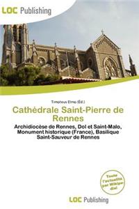 Cath Drale Saint-Pierre de Rennes