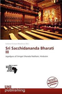 Sri Sacchidananda Bharati III