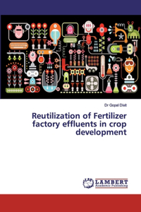 Reutilization of Fertilizer factory effluents in crop development