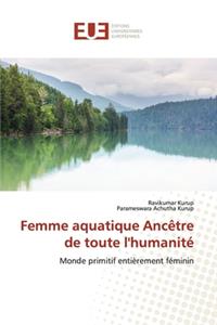 Femme aquatique Ancêtre de toute l'humanité