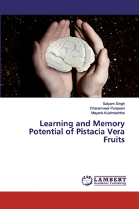 Learning and Memory Potential of Pistacia Vera Fruits
