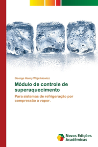 Módulo de controle de superaquecimento