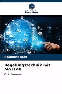 Regelungstechnik mit MATLAB