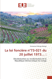 loi foncière n°73-021 du 20 juillet 1973...