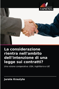 considerazione rientra nell'ambito dell'intenzione di una legge sui contratti?