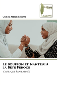 Bouffon et Nantenin la Bête Féroce