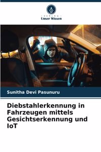 Diebstahlerkennung in Fahrzeugen mittels Gesichtserkennung und IoT