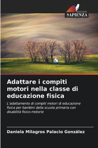 Adattare i compiti motori nella classe di educazione fisica