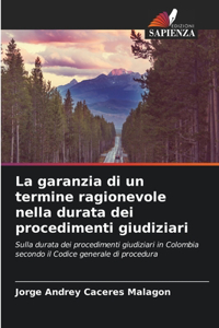 garanzia di un termine ragionevole nella durata dei procedimenti giudiziari