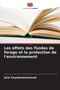 Les effets des fluides de forage et la protection de l'environnement