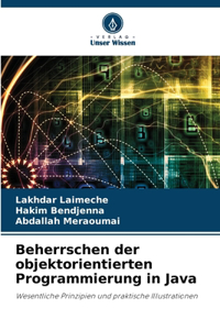 Beherrschen der objektorientierten Programmierung in Java