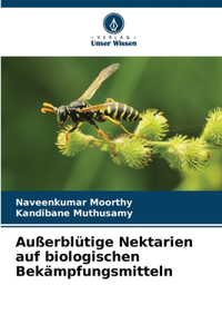 Außerblütige Nektarien auf biologischen Bekämpfungsmitteln