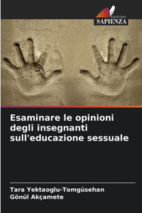 Esaminare le opinioni degli insegnanti sull'educazione sessuale