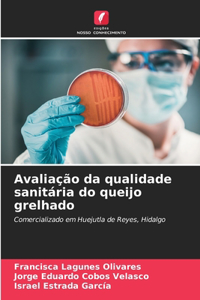 Avaliação da qualidade sanitária do queijo grelhado