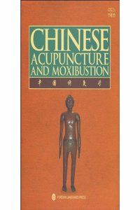 Chinese Acupuncture and Moxibustion