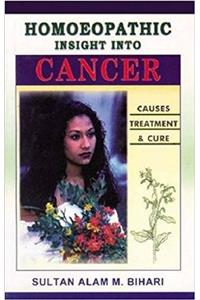 Homoeopathic Insight into Cancer