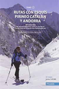 RUTAS CON ESQUIS PIRINEO CATALAN Y ANDORRA. TOMO I (Spanish Edition)