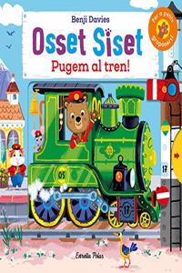 Osset Siset. Pugem al tren!