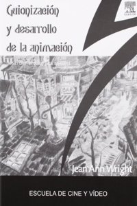 Guionizacion Y Desarrollo De La Animacion