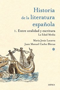 Entre oralidad y escritura: la Edad Media: Historia de la literatura espanola 1