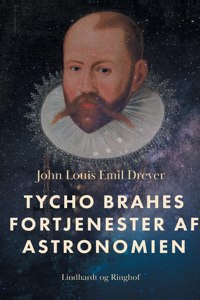Tycho Brahes fortjenester af astronomien