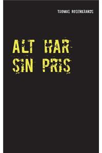 Alt har sin pris