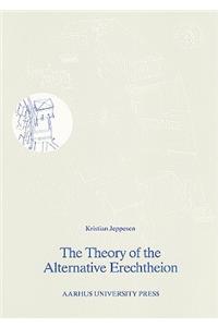 Theory of the Alternative Erechtheion