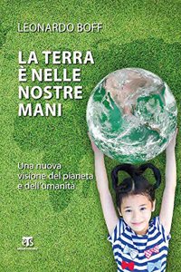 La Terra E Nelle Nostre Mani