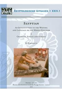 Egyptian. an Introduction to the Writing and Language of the Middle Kingdom