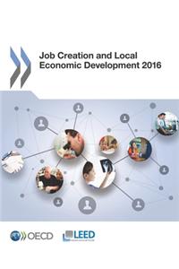 Job Creation and Local Economic Development 2016