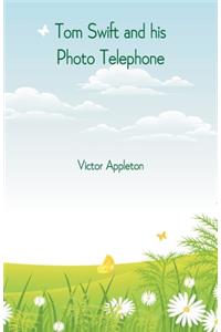 Tom Swift and his Photo Telephone